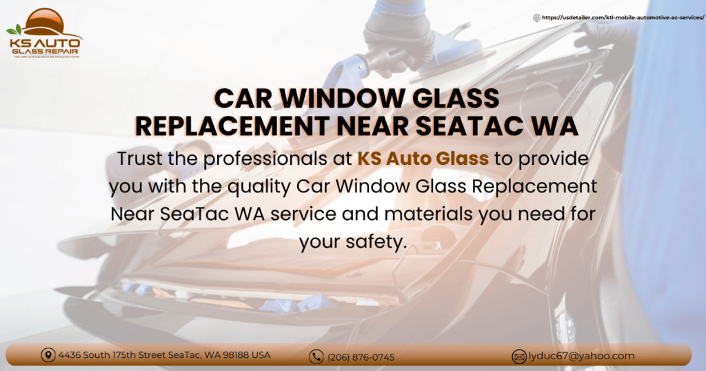 Car Window Glass Replacement Near SeaTac WA