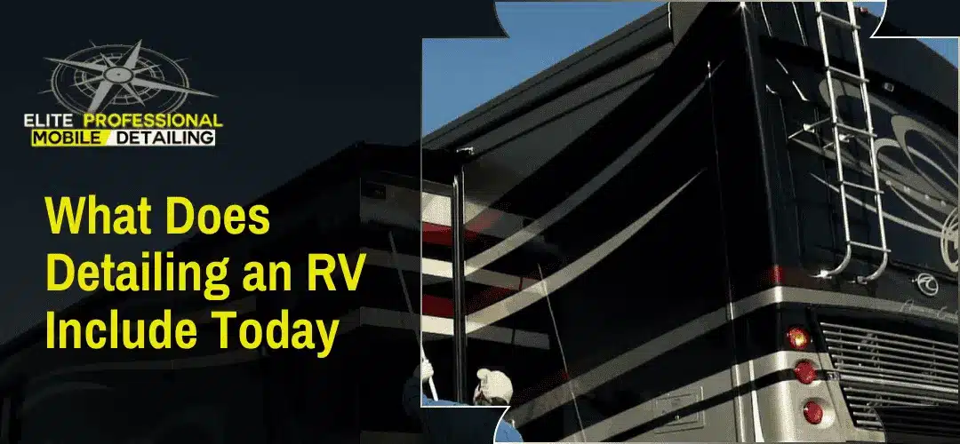 Read more about the article What Does Detailing an RV Include