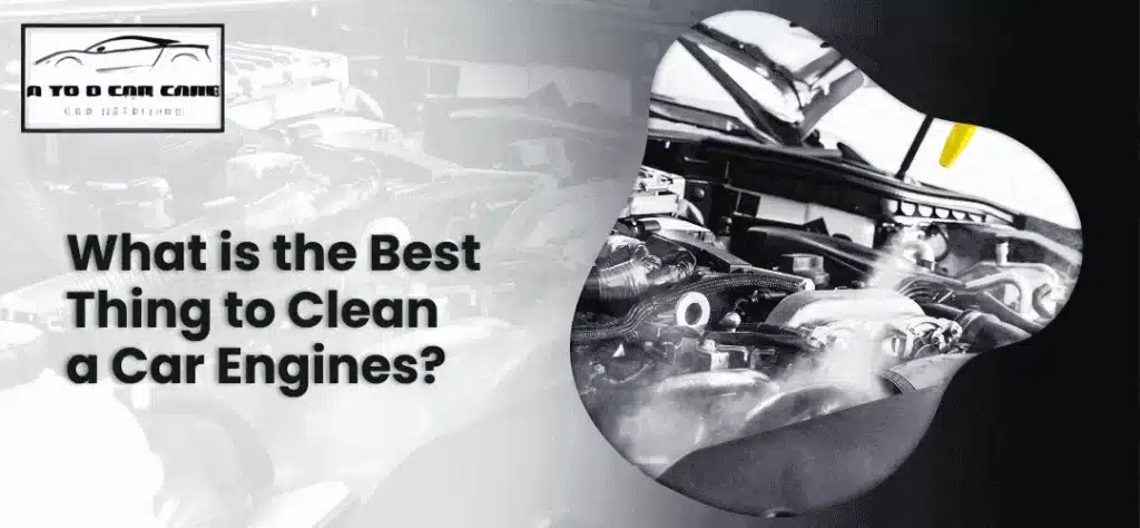 What is the Best Thing to Clean a Car Engines