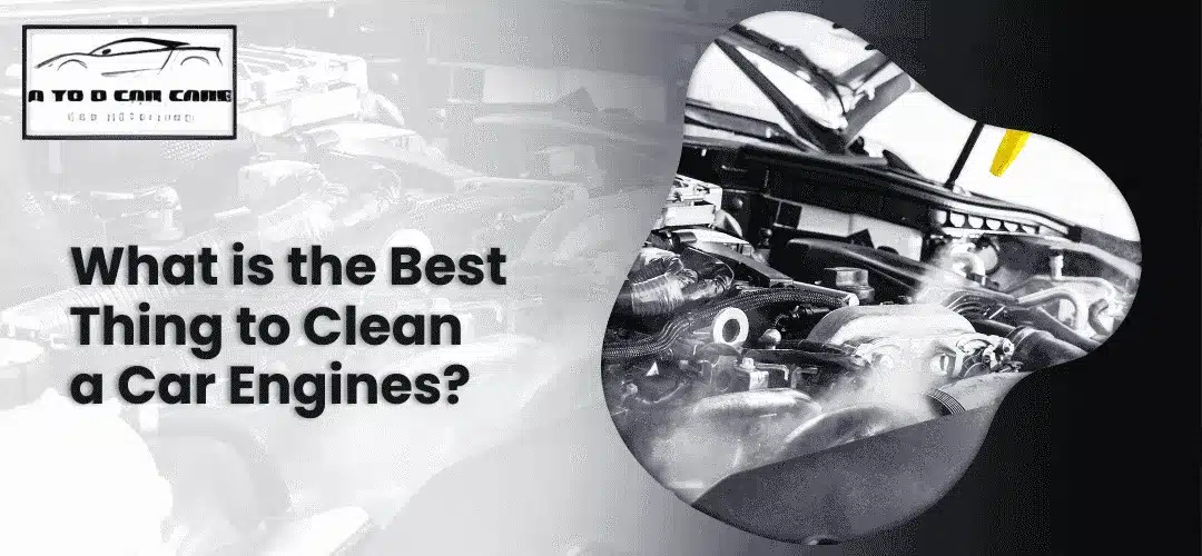 Read more about the article What Is the Best Thing to Clean a Car Engine