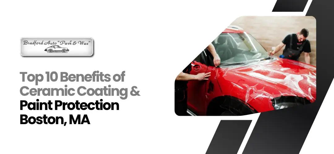 Read more about the article Benefits of Ceramic Coating Boston MA