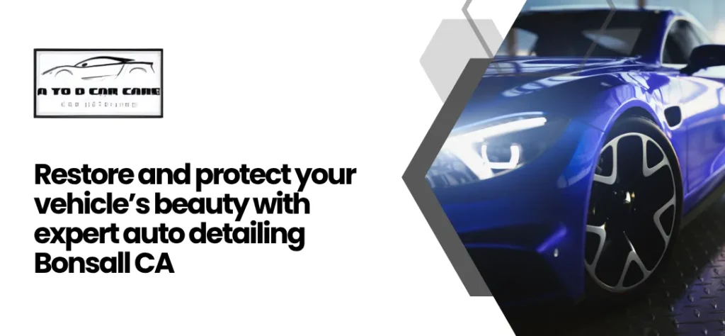 auto detailing Bonsall, CA