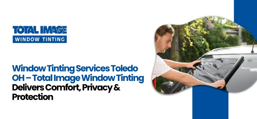 Window Tinting Services Toledo OH