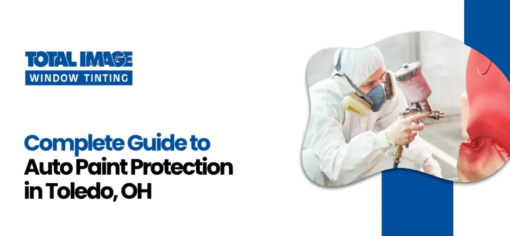 Auto Paint Protection Toledo, OH