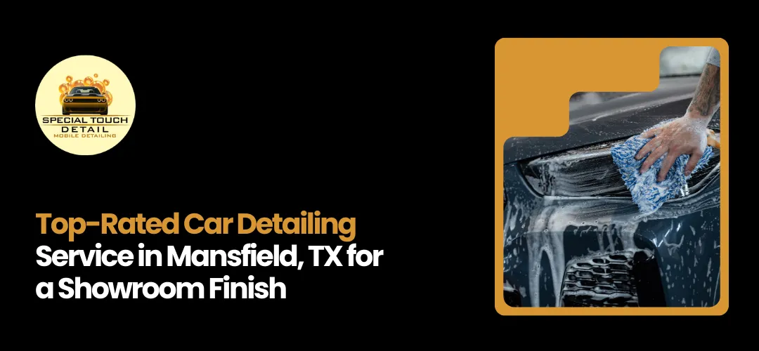 Car Detailing Service in Mansfield, TX