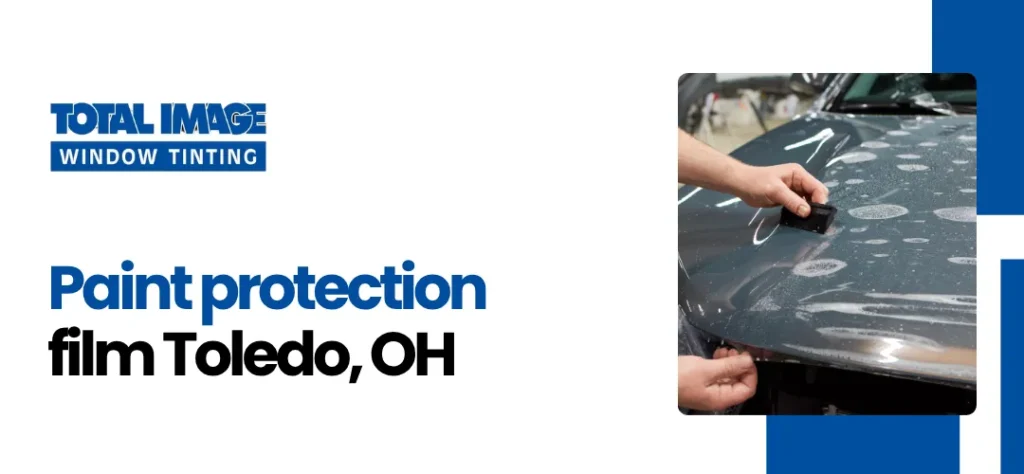 Paint Protection Film Toledo, OH