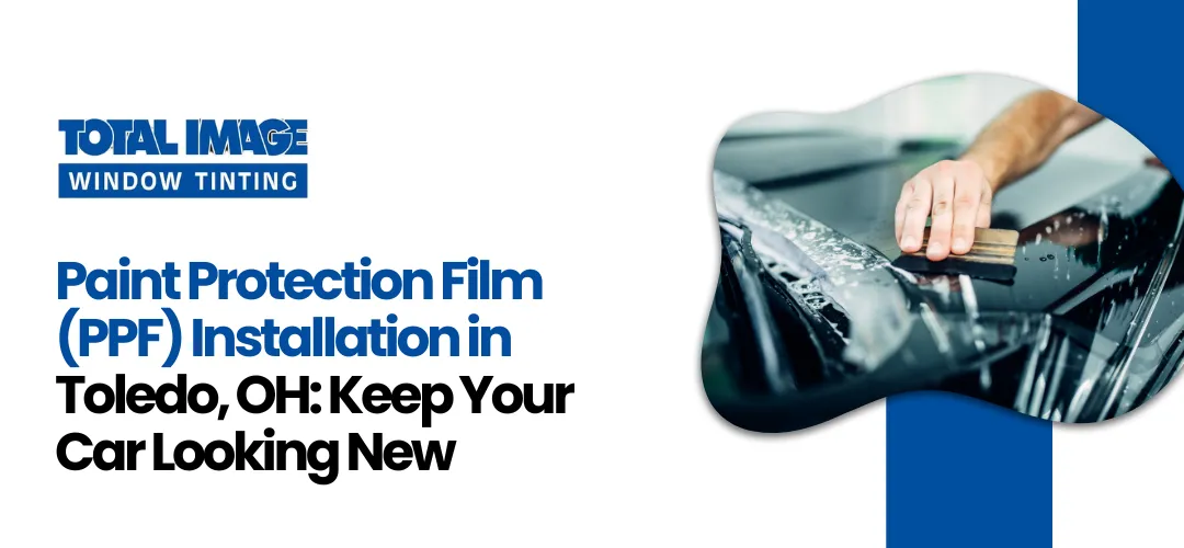 Paint Protection Film (PPF) Installation in Toledo, OH