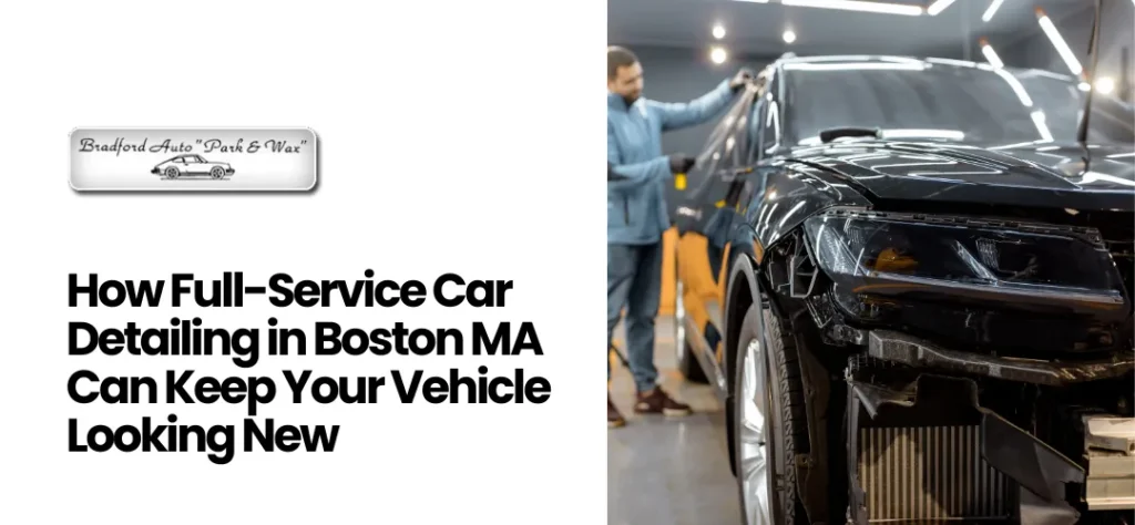 Full-service car detailing Boston, MA