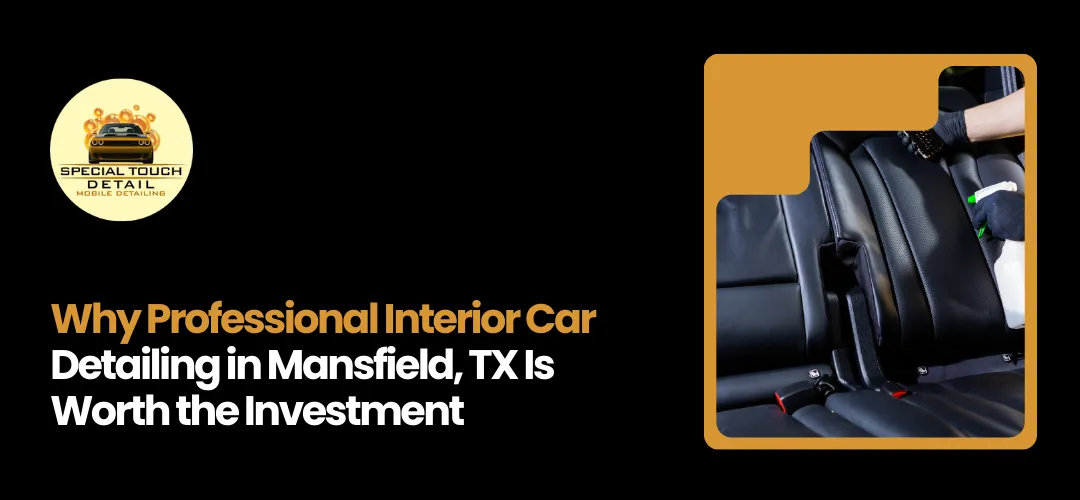 Interior car detailing in Mansfield TX