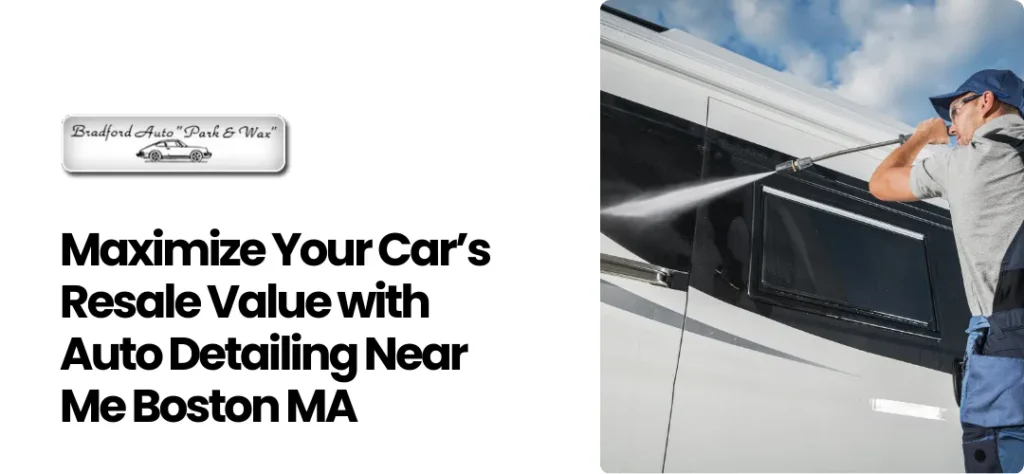auto detailing near me Boston MA