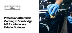 Ceramic Coating in Cambridge MA
