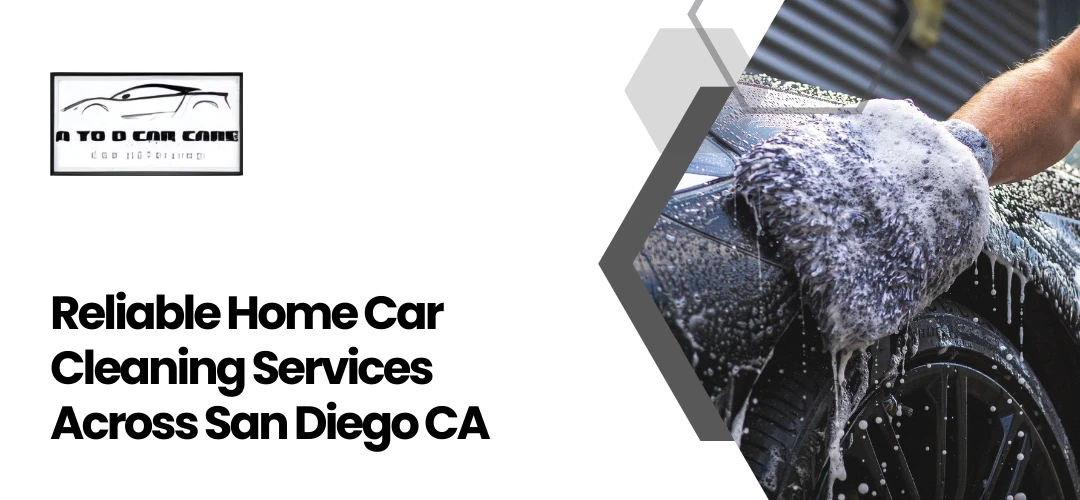 Read more about the article Car Cleaning Home Service San Diego CA