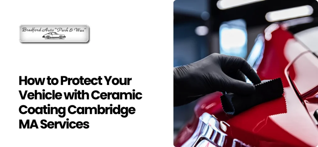 Ceramic coating Cambridge MA