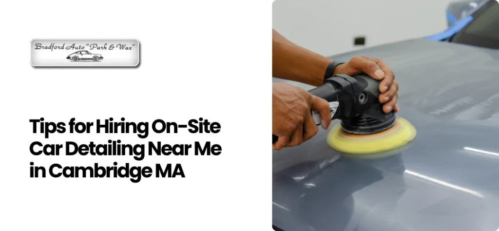 On-Site Car Detailing Near Me in Cambridge MA