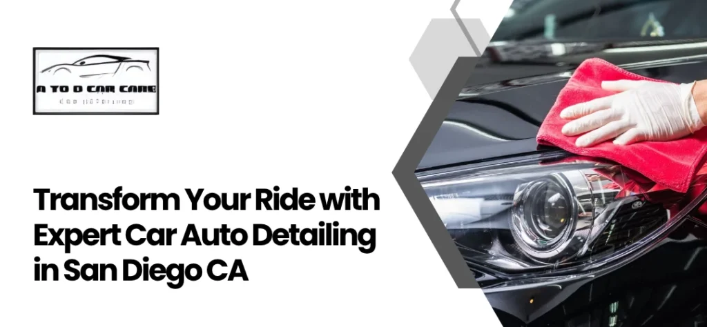 Car Auto Detailing in San Diego CA