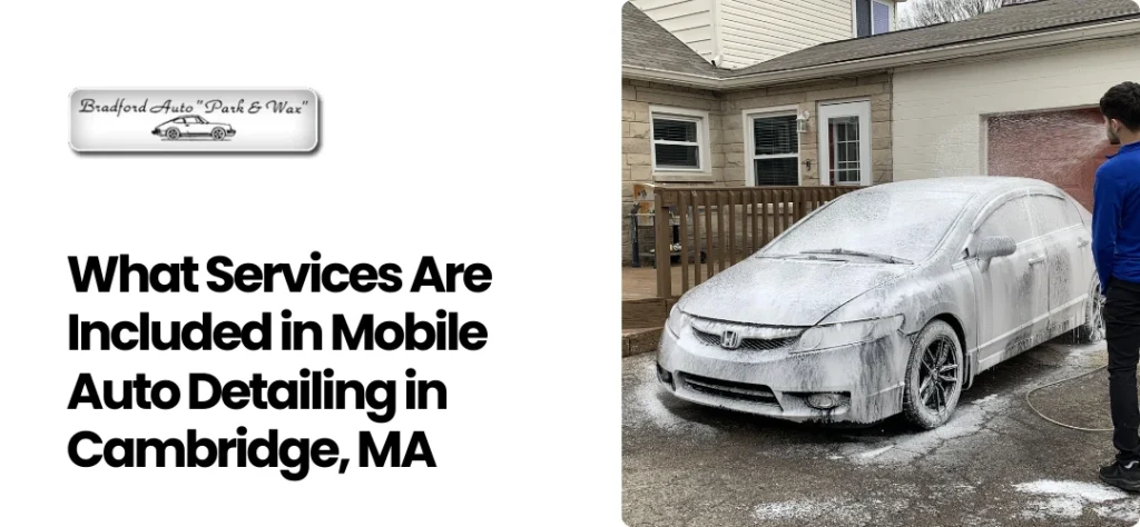 Mobile Auto Detailing in Cambridge, MA