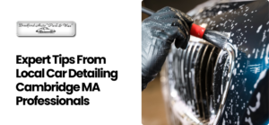 Local Car Detailing Cambridge MA