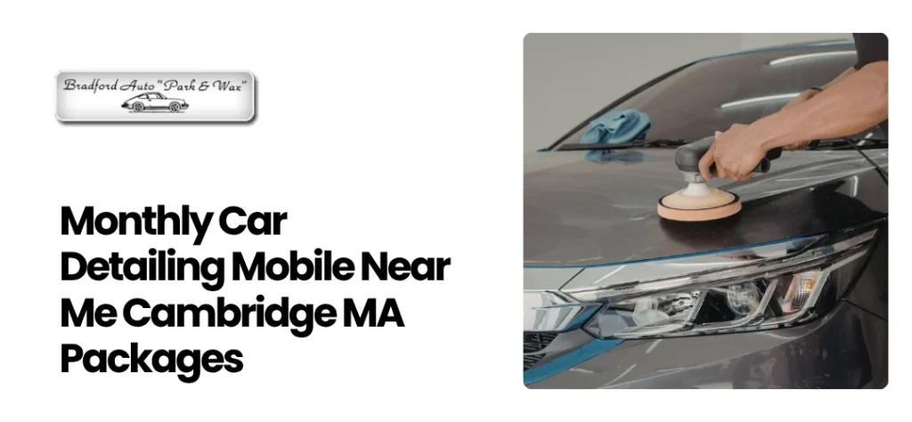 car detailing mobile near me Cambridge MA