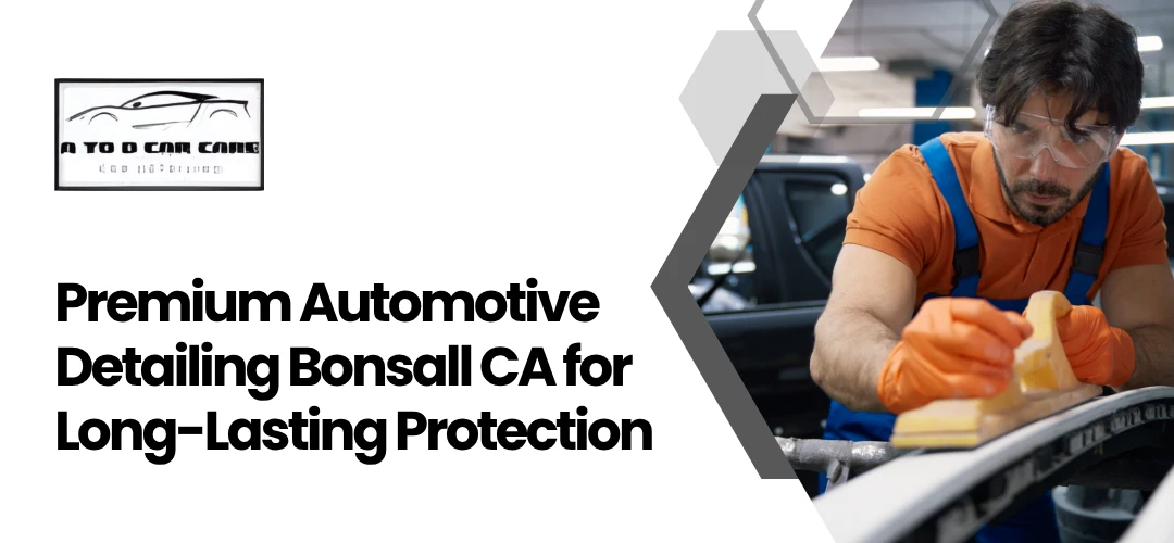 Read more about the article Premium Automotive Detailing Bonsall CA