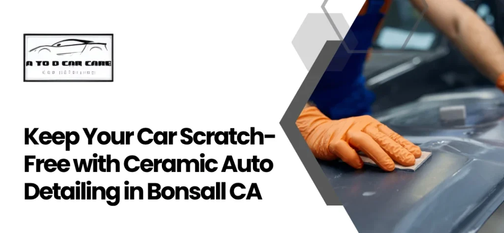 Ceramic Auto Detailing in Bonsall CA