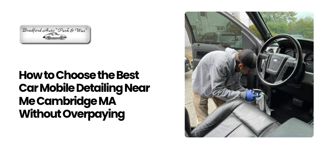 Read more about the article Best On Site Car Detailing Near Me Cambridge MA