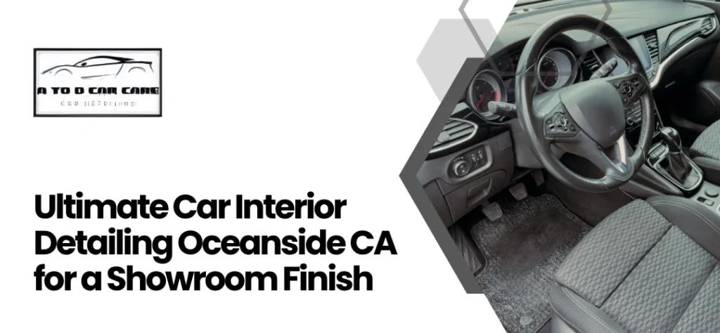 Car Interior Detailing Oceanside CA