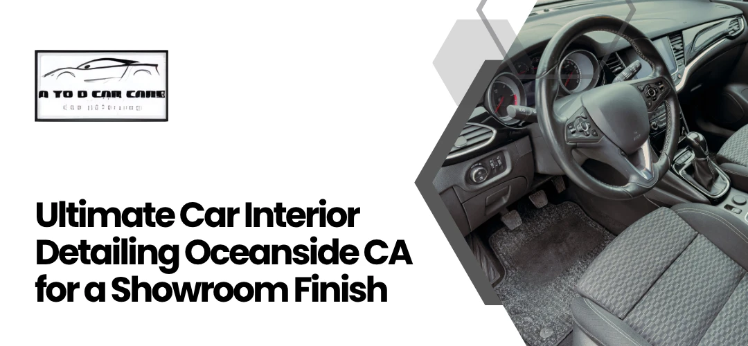 Read more about the article Ultimate Car Interior Detailing Oceanside CA