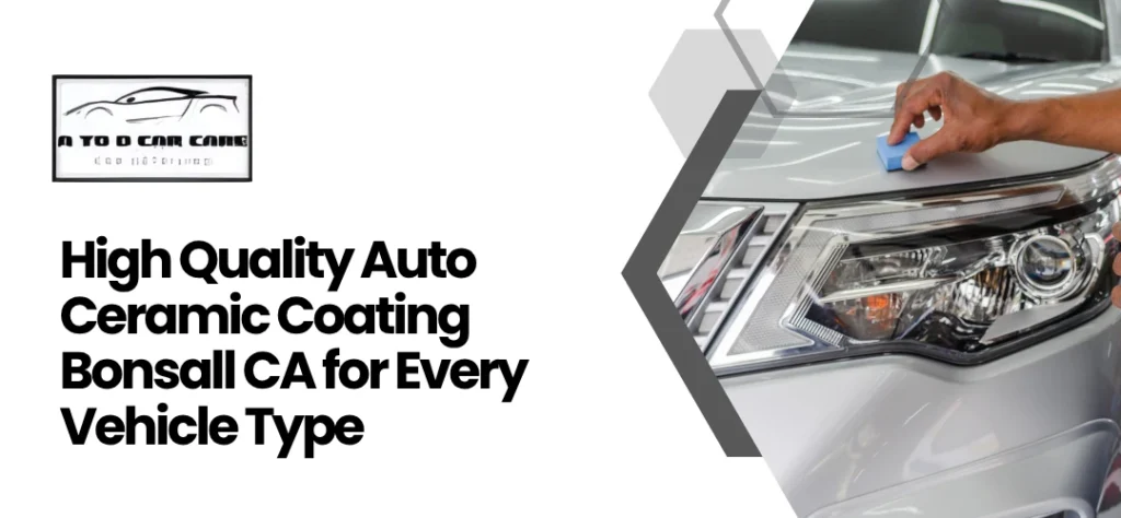 best auto ceramic coating Bonsall CA