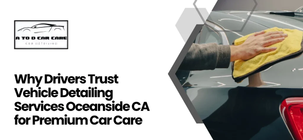 Vehicle Detailing Services Oceanside CA