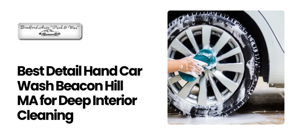 Detail Hand Car Wash Beacon Hill MA