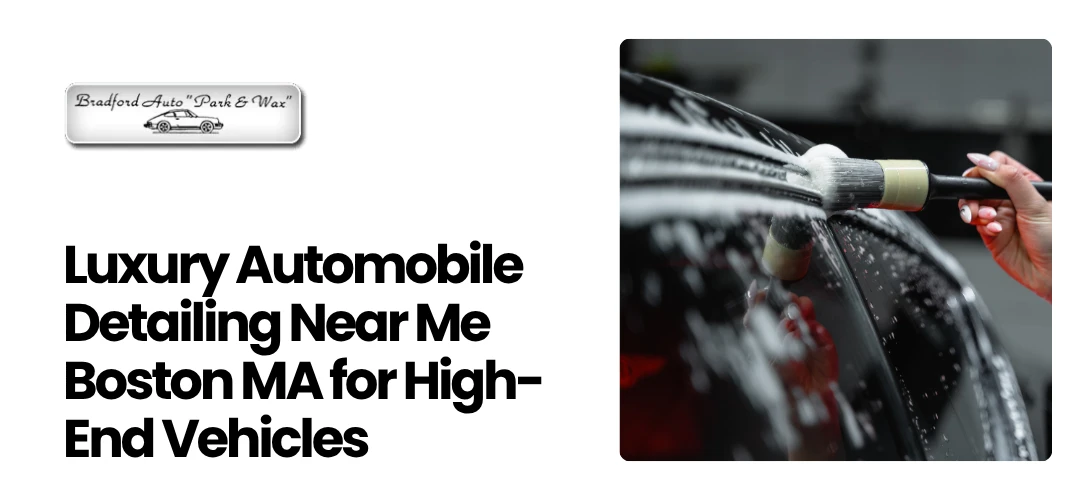 Read more about the article Detail Carwash Boston MA Improves Your Vehicle’s Appearance