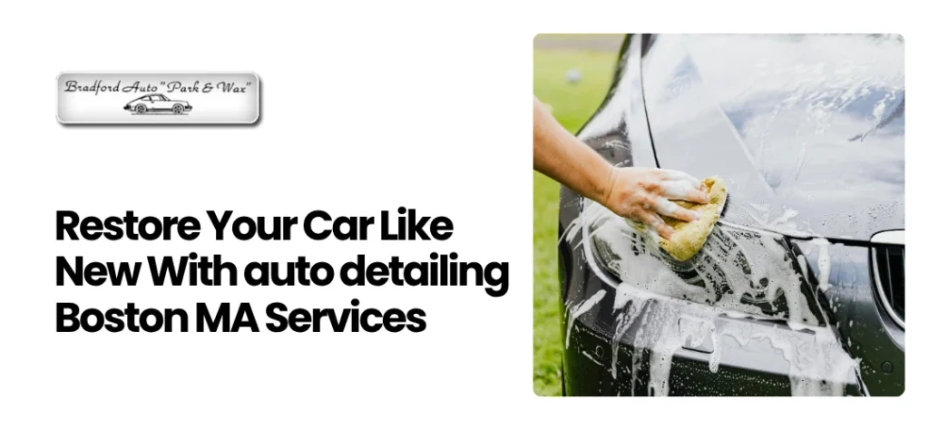 auto detailing Boston MA