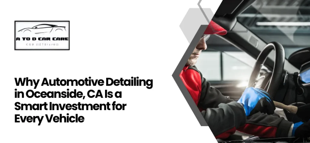 Automotive Detailing in Oceanside, CA