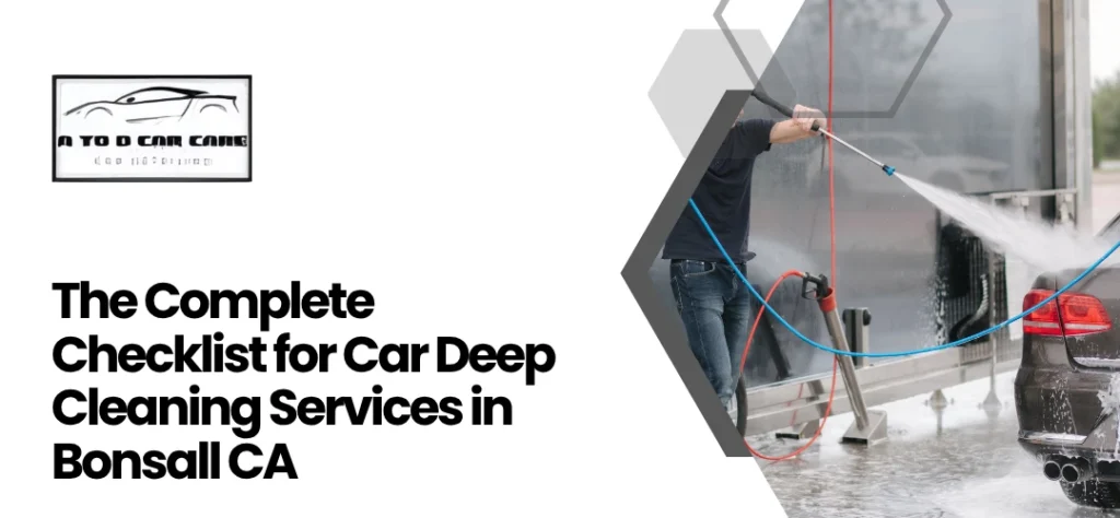 Car Deep Cleaning Services in Bonsall CA