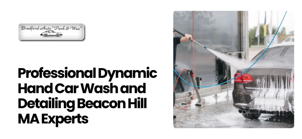 Dynamic Hand Car Wash and Detailing Beacon Hill MA