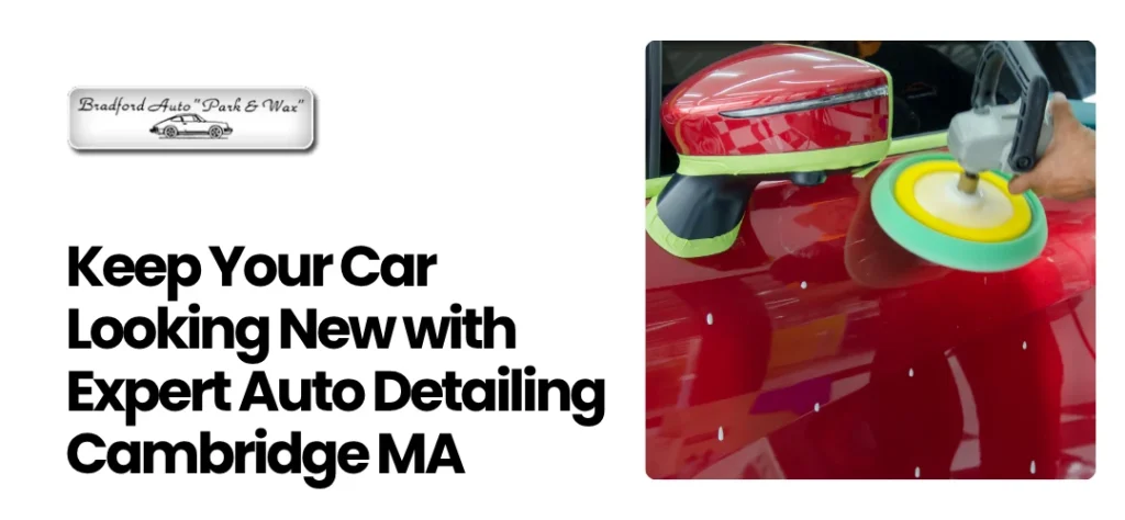 Auto Detailing Cambridge MA