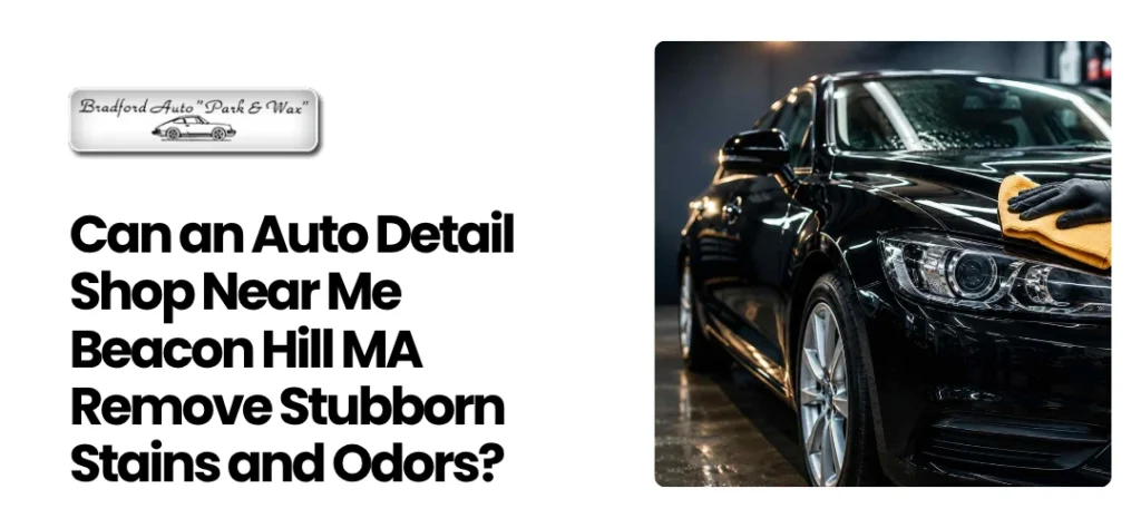 Auto Detail Shop Near Me Beacon Hill MA