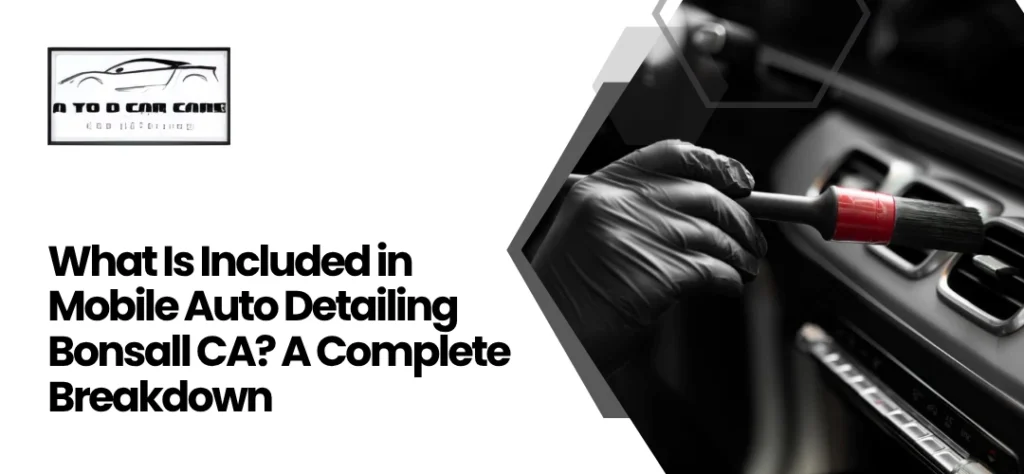 Mobile Auto Detailing Bonsall CA