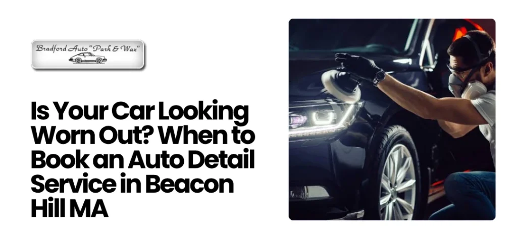 Auto Detail Service in Beacon Hill MA