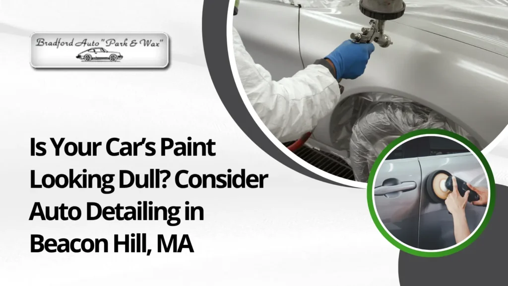 Auto detailing in Beacon Hill MA
