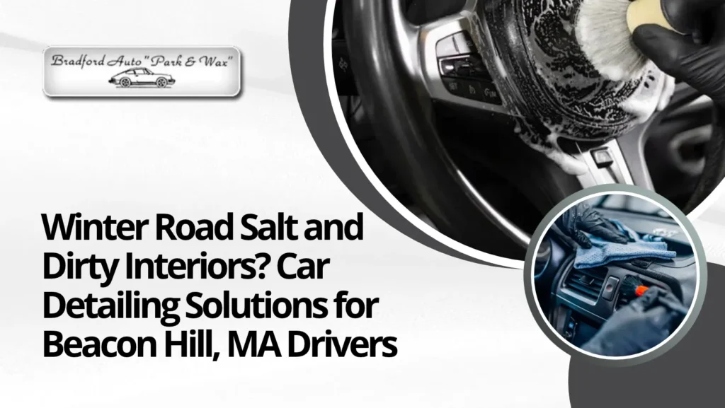 auto detail shop near me in Beacon Hill MA