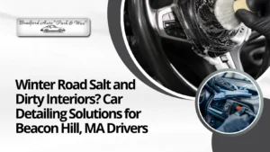 auto detail shop near me in Beacon Hill MA